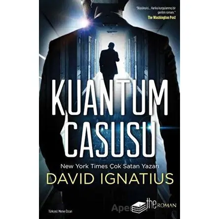 Kuantum Casusu - David Ignatius - The Roman