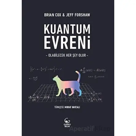 Kuantum Evreni Olabilecek Her Şey Olur - Brian Cox, Jeff Forshaw - Ginko