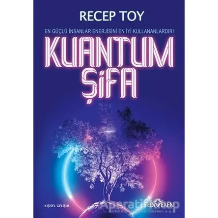 Kuantum Şifa - Recep Toy - Yediveren Yayınları