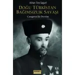 Doğu Türkistan Bağımsızlık Savaşı - Cungaryada Devrim - Alihan Töre Saguni - Tarih ve Kuram Yayınevi