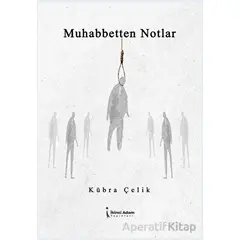 Muhabetten Notlar - Kübra Çelik - İkinci Adam Yayınları