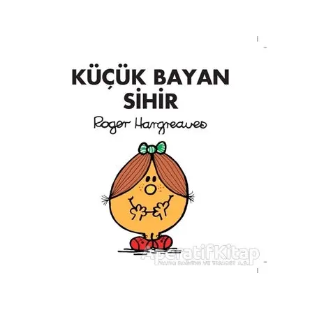 Küçük Bayan Sihir - Roger Hargreaves - Doğan Egmont Yayıncılık