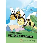 Biz İki Arkadaşız - Balarısı Vızdık 3 - Murat Sevinç - Lenda Çocuk