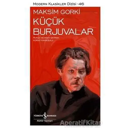 Küçük Burjuvalar - Maksim Gorki - İş Bankası Kültür Yayınları