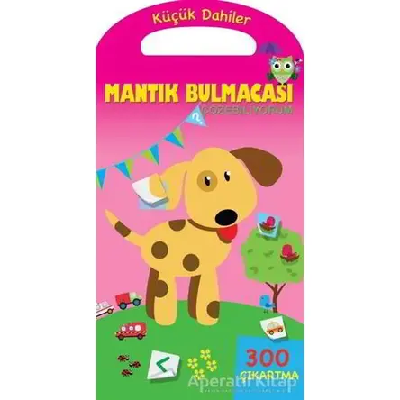 Küçük Dahiler - Mantık Bulmacaları Çözebiliyorum - Kolektif - Parıltı Yayınları