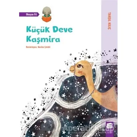 Küçük Deve Kaşmira - Tanşıl Kılıç - Final Kültür Sanat Yayınları