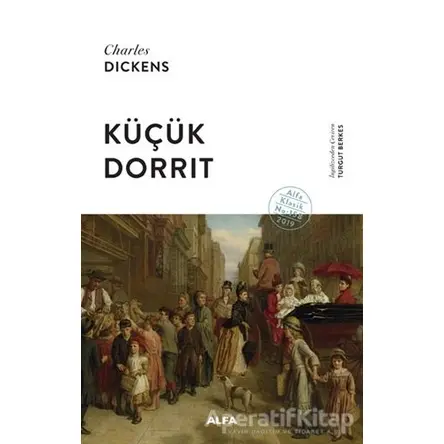 Küçük Dorrit - Charles Dickens - Alfa Yayınları