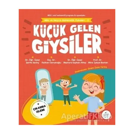 Küçük Gelen Giysiler - Mila ve Sarpın Matematik Öyküleri 3 - Aslıhan Osmanoğlu - Pötikare Yayıncılık