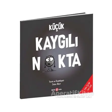 Küçük Kaygılı Nokta - Diane Alber - Beta Kids