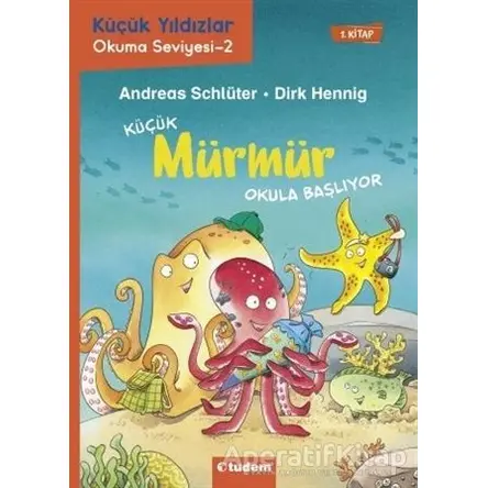 Küçük Mürmür Okula Başlıyor 1. Kitap - Andreas Schlüter - Tudem Yayınları