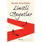 Limitli Hayatlar - Serdar Aras Şahin - P Kitap Yayıncılık