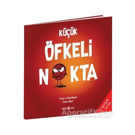 Küçük Öfkeli Nokta - Diane Alber - Beta Kids