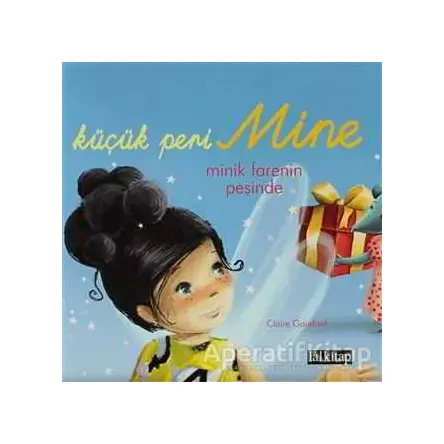 Küçük Peri Mine Minik Farenin Peşinde - Claire Gaudriot - Lal Kitap