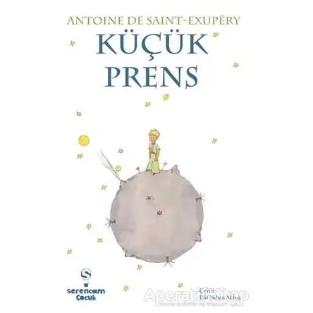 Küçük Prens - Antoine de Saint-Exupery - Serencam Yayınevi