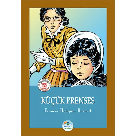 Küçük Prenses - Frances Hodgson Burnett - Maviçatı (Çocuk Klasikleri)