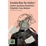 Enstitü Bize Ne Söyler? - Zeynep Kevser Şerefoğlu Daniş - Vakıfbank Kültür Yayınları