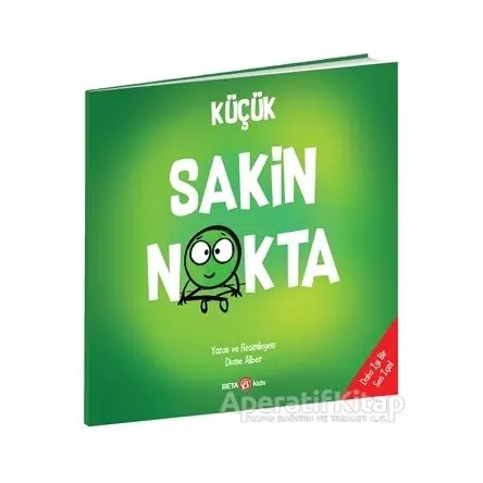 Küçük Sakin Nokta - Diane Alber - Beta Kids