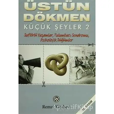 Küçük Şeyler 2 - Üstün Dökmen - Remzi Kitabevi