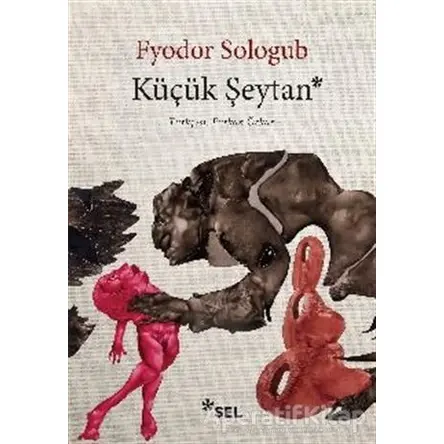 Küçük Şeytan - Fyodor Sologub - Sel Yayıncılık