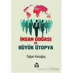 İnsan Doğası ve Büyük Ütopya - Doğan Karaağaç - Alan Yayıncılık