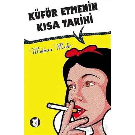 Küfür Etmenin Kısa Tarihi - Melissa Mohr - Aylak Kitap