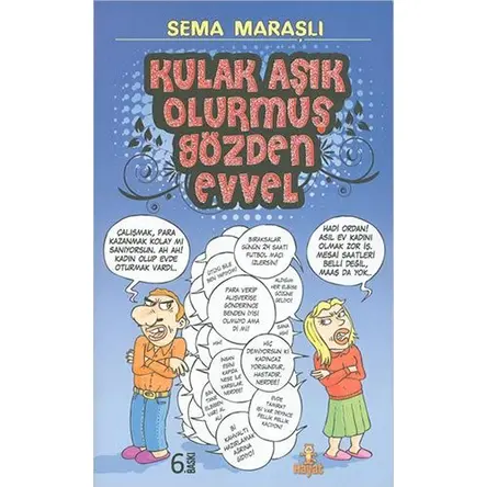 Kulak Aşık Olurmuş Gözden Evvel - Sema Maraşlı - Hayat Yayınları