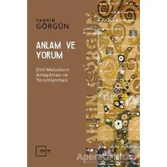 Anlam ve Yorum - Tahsin Görgün - Külliyat Yayınları