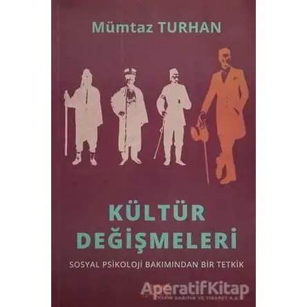 Kültür Değişmeleri - Mümtaz Turhan - Altınordu Yayınları