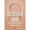 Sessizliğin Tarihi - Alain Corbin - Kolektif Kitap