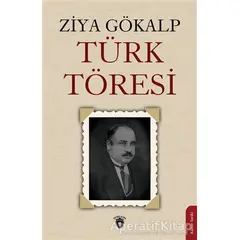 Türk Töresi - Ziya Gökalp - Dorlion Yayınları