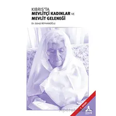 Kıbrıs’ta Mevlitçi Kadınlar ve Mevlit Geleneği - Gönül Reyhanoğlu - Sonçağ Yayınları