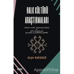 Halk Kültürü Araştırmaları - Ayşe Karadağ - Çizgi Kitabevi Yayınları