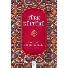 Türk Kültürü - Tuncer Baykara - Post Yayınevi