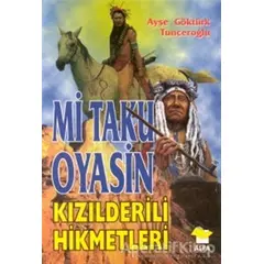 Mi Taku Oyasin Kızılderili Hikmetler - Ayşe Göktürk Tunceroğlu - Alfa Yayınları