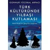 Türk Kültüründe Yılbaşı Kutlaması - Günnur Yücekal Arpacı - Cinius Yayınları