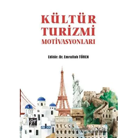 Kültür Turizmi Motivasyonları - Kolektif - Gazi Kitabevi