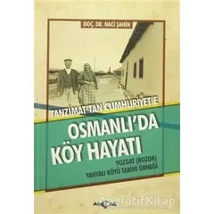 Osmanlıda Köy Hayatı - Naci Şahin - Akçağ Yayınları