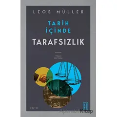 Tarih İçinde Tarafsızlık - Leos Müller - Ketebe Yayınları