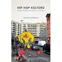 Hip Hop Kültürü - Meryem Nakiboğlu - Çizgi Kitabevi Yayınları