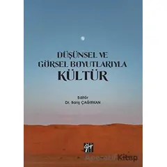 Düşünsel ve Görsel Boyutlarıyla Kültür - Kolektif - Gazi Kitabevi