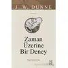 Zaman Üzerine Bir Deney - J.W. Dunne - Ketebe Yayınları