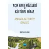 Açık Hava Müzeleri ve Kültürel Miras - Süheyla Kaya Onur - Nobel Akademik Yayıncılık