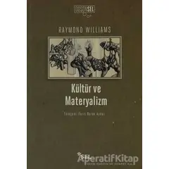 Kültür ve Materyalizm - Raymond Williams - Sel Yayıncılık