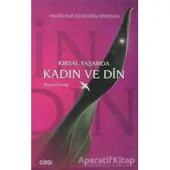 Kırsal Yaşamda Kadın ve Din - Halide Nur Özüdoğru Erdoğan - Çizgi Kitabevi Yayınları