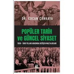 Popüler Tarih ve Güncel Siyaset - Ercan Çankaya - Toplumsal Kitap