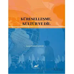 Küreselleşme, Kültür ve Dil - Duygu Kamacı Gencer - Paradigma Akademi Yayınları