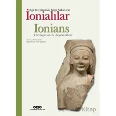 İonialılar - Ege Kıyılarının Bilge Sakinleri (Türkçe-İngilizce) - Yaşar Ersoy - Yapı Kredi Yayınları