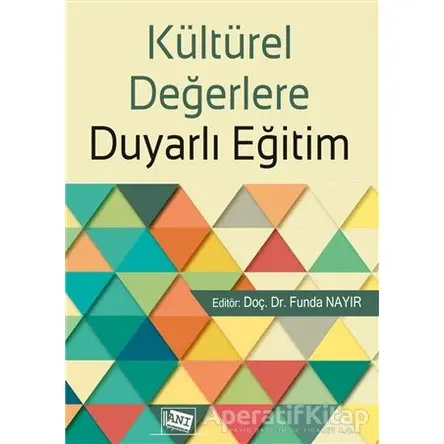 Kültürel Değerlere Duyarlı Eğitim - Funda Nayır - Anı Yayıncılık