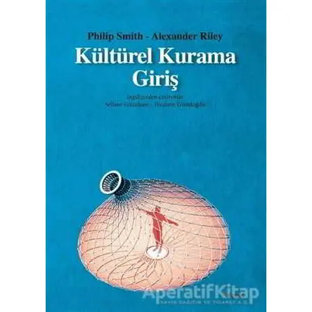 Kültürel Kurama Giriş - Philip Smith - Dipnot Yayınları