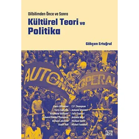 Kültürel Teori ve Politika - Gökçen Ertuğrul - Nota Bene Yayınları